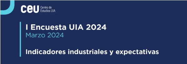 Resultados I Encuesta UIA 2024 Resultados I Encuesta UIA 2024